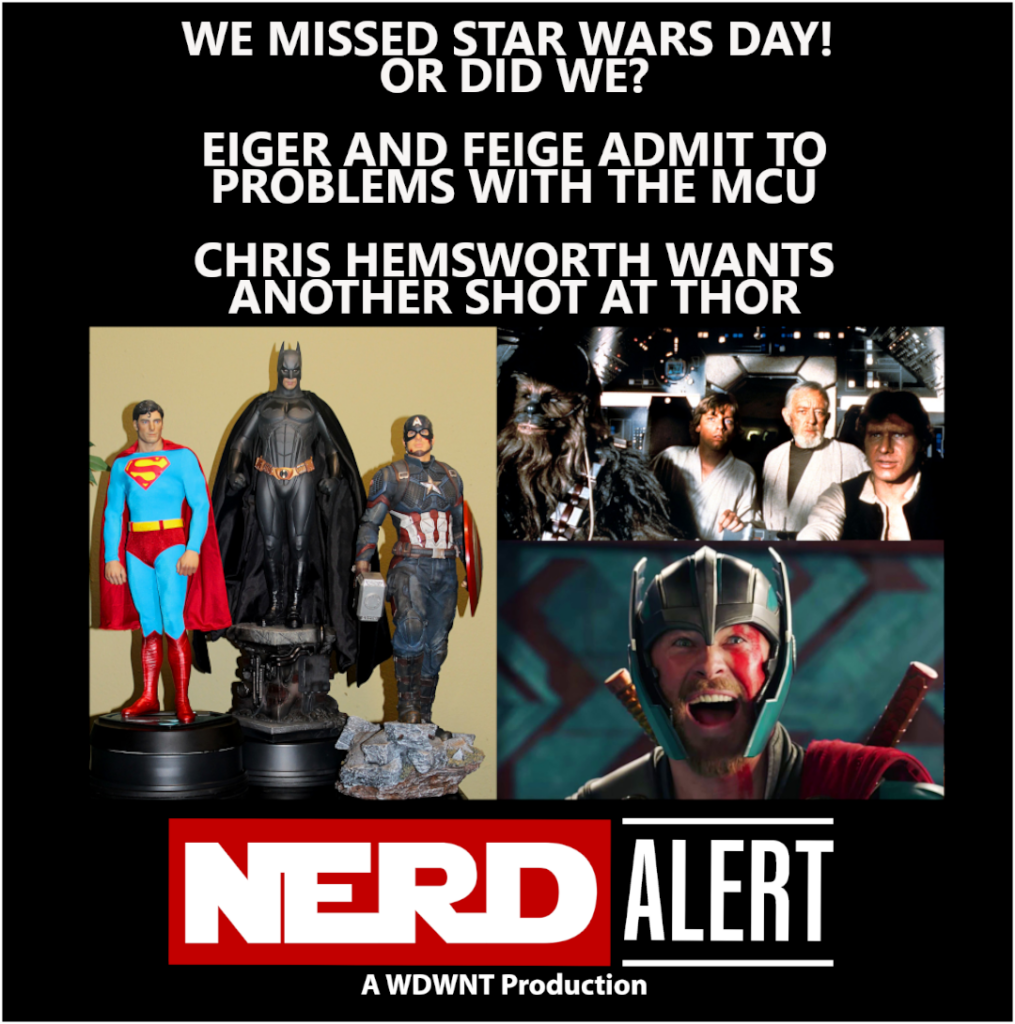 WDWNT: Nerd Alert – Star Wars Day, The Acolyte, Thor – S10-E13
