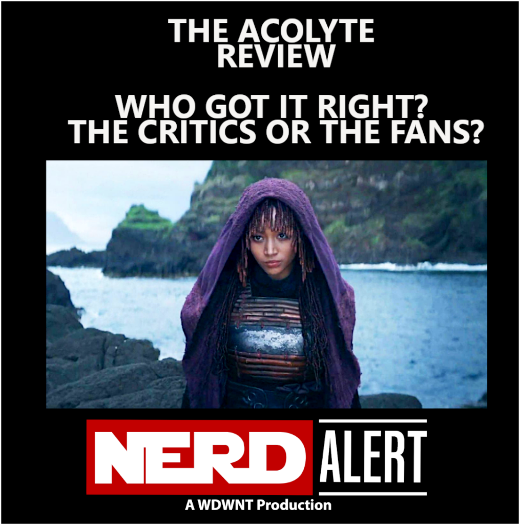 WDWNT: Nerd Alert – The Acolyte Review – S10-E16